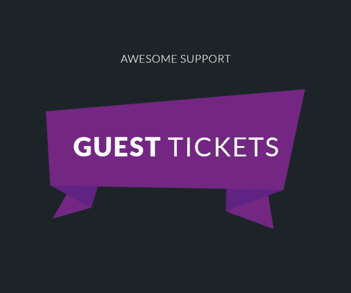 Awesome support | Guest Tickets