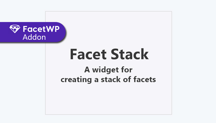 Facetwp | Facet Stack