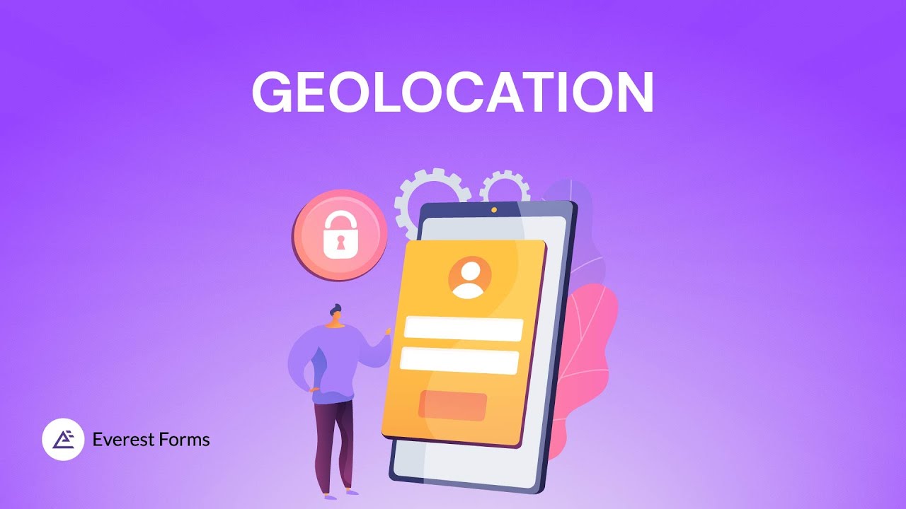 Everest forms | Geolocation