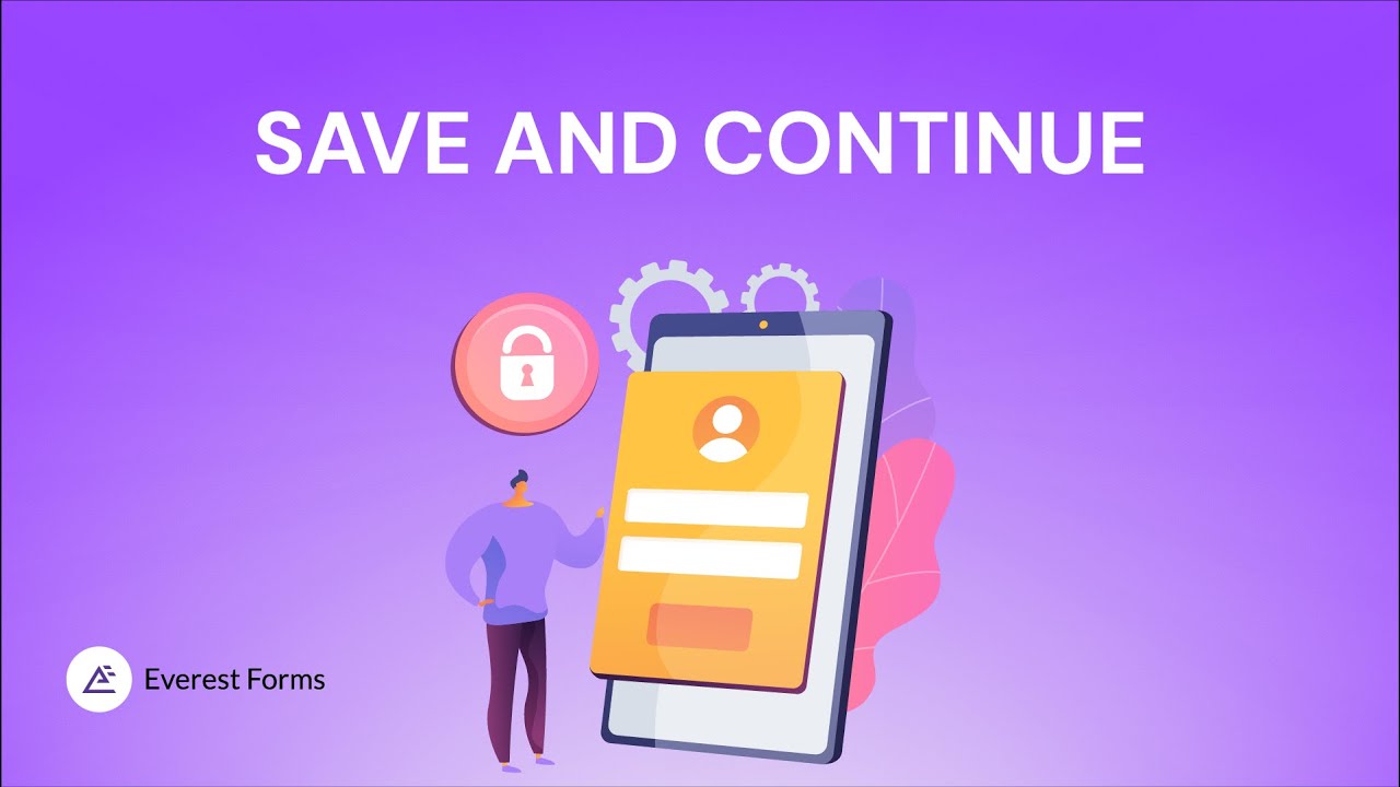 Everest forms | Save and Continue