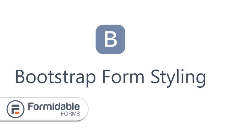 Formidable Forms – Bootstrap Form Styling