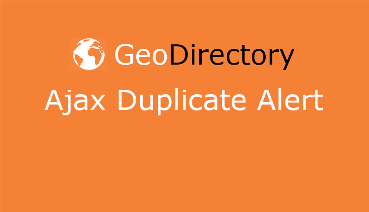 GeoDirectory Ajax Duplicate Alert