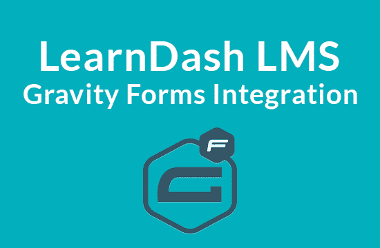 Learndash | Gravity Forms Integration